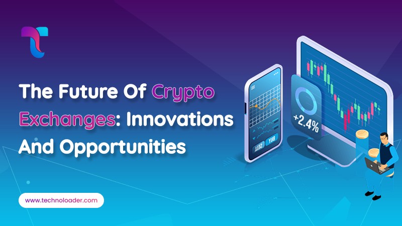 The Future of Crypto Exchanges